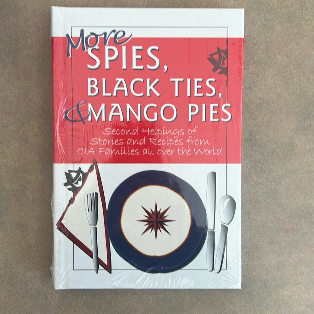 Spies Black Ties Mango Pies Cookbook - Central Intelligence Agency CIA Families